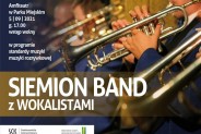 Plakat informujący o koncercie orkiestry Siemion Band. W tle zdjęcie muzyków grających na…