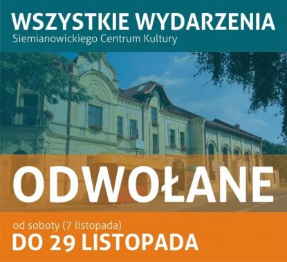 W tle budynek SCK- Bytków. Na pierwszym planie informacja o odwołanych wydarzeniach kulturalnych…