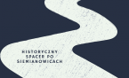 Śladami Gminy Ewangelickiej w Siemianowicach: Historyczny Spacer po Siemianowicach