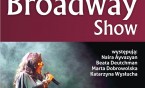 "Broadway Show" - przeboje musicalowe