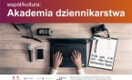 Akademia dziennikarstwa zaprasza!