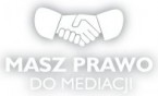 "Masz prawo do mediacji"
