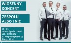 Wiosenny koncert zespołu Albo i Nie