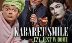 Ostatnie bilety na kabaret Smile