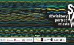 "Dźwiękowy portret miasta" w Siemianowicach Śląskich