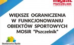 Większe ograniczenia w funkcjonowaniu obiektów MOSiR "Pszczelnik" !!!