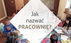 Konkurs na nazwę pracowni plastycznej w Zameczku