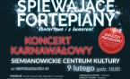 Koncert karnawałowy "Śpiewające Fortepiany"