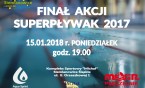 Finał akcji „SUPERPŁYWAK 2017” już dzisiaj !!!