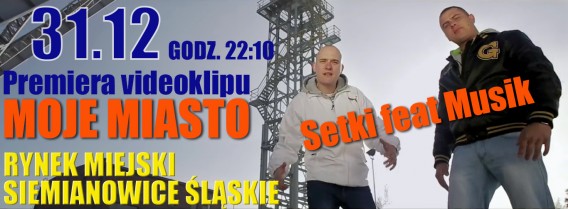 Plakat promujący premierę teledysku Moje Miasto w wykonaniu Setki feat Musik podczas balu…