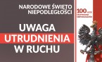 Narodowe Święto Niepodległości - utrudnienia w ruchu