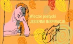 Wieczór poetycki „Jesienne inspiracje”