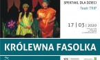 Spektakl dla dzieci "Królewna Fasolka"