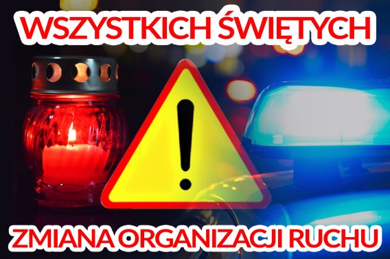 Zwróćmy uwagę na zmianę organizacji ruchu podczas tegorocznego Święta Zmarłych.