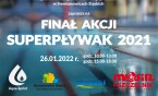Finał akcji "SUPERPŁYWAK 2021" już jutro !!!