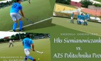 Drugi mecz barażowy o awans do Superligi HKS Siemianowiczanka - Politechnika Poznań.