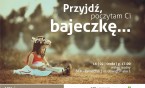 Bajkowo w Zameczku, czyli - „Przyjdź, przeczytam Ci bajeczkę”