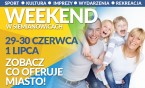 Weekend w mieście 29 czerwca - 1 lipca 2018 r.