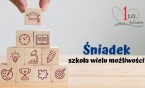 Śniadek szkoła wielu możliwości – czyli wychodzimy naprzeciw, by spotkać się wpół drogi…
