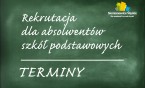 Terminy rekrutacji dla absolwentów szkół podstawowych