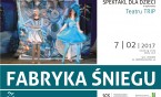 Spektakl dla dzieci "Fabryka śniegu"