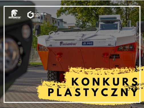 Fundacja GROT wraz z siemianowicką firmą ROSOMAK S.A. organizują konkurs dla najmłodszych…