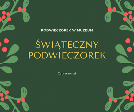 Na ciemnozielonym tle białymi literami napis „Podwieczorek w Muzeum”, większą złotą czcionką…