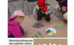 Jutro warsztaty "Maluch w akcji"