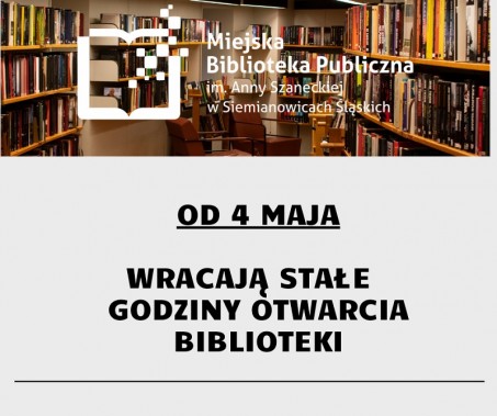 Od 4 maja wracają stałe godziny otwarcia biblioteki - plakat