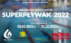 Akcja "SUPERPŁYWAK 2022"